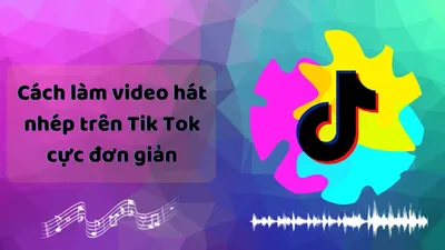 Cách tạo video hát nhép trên TikTok cực dễ cho người mới bắt đầu