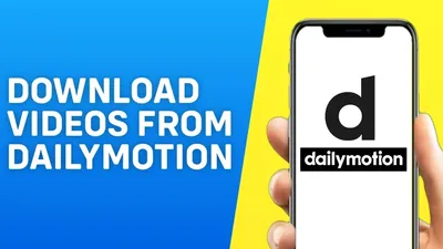 Tải video Dailymotion chất lượng cao - Dailymotion Video Downloader