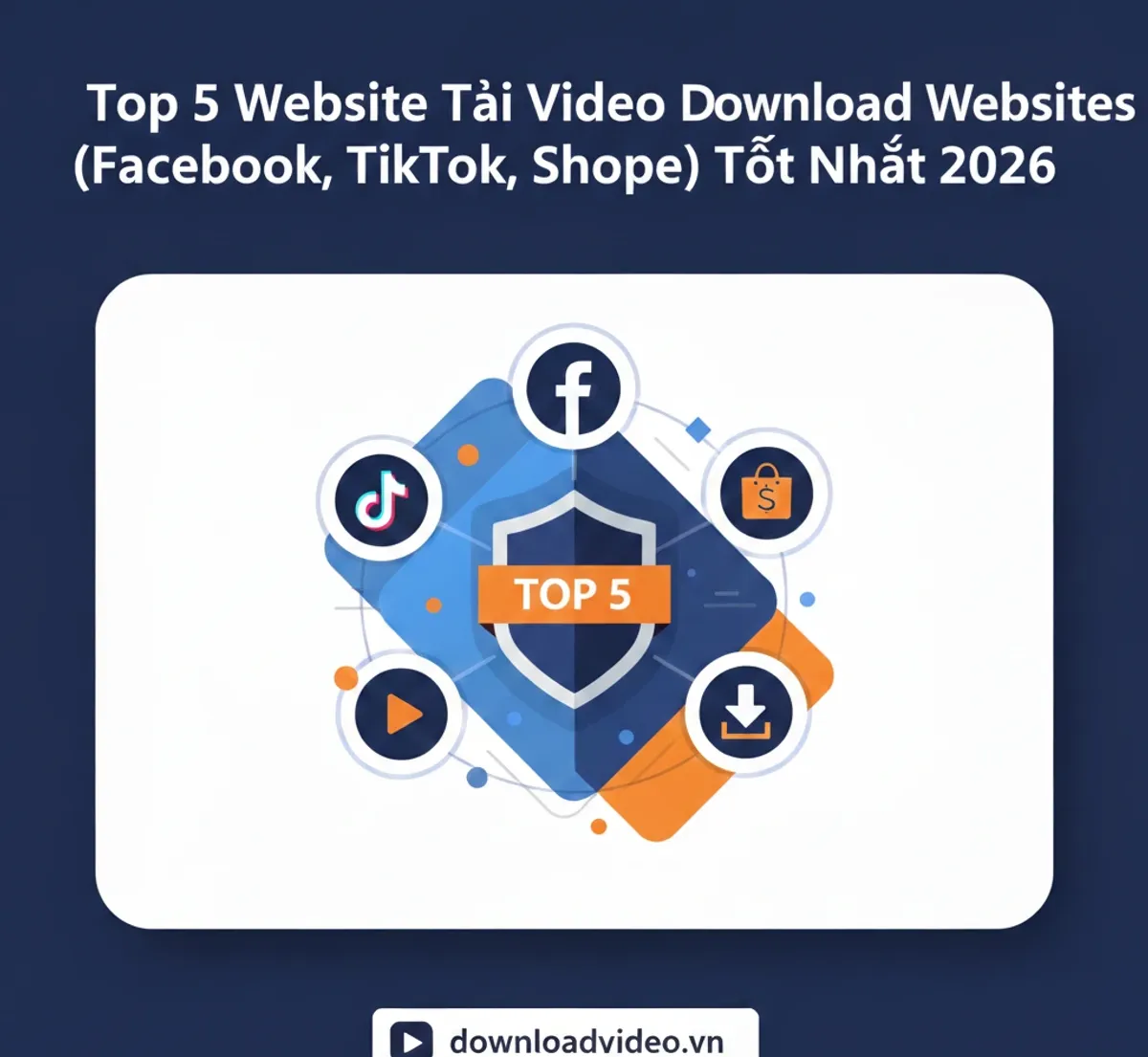 Tiêu chí đánh giá website tải video đa nền tảng