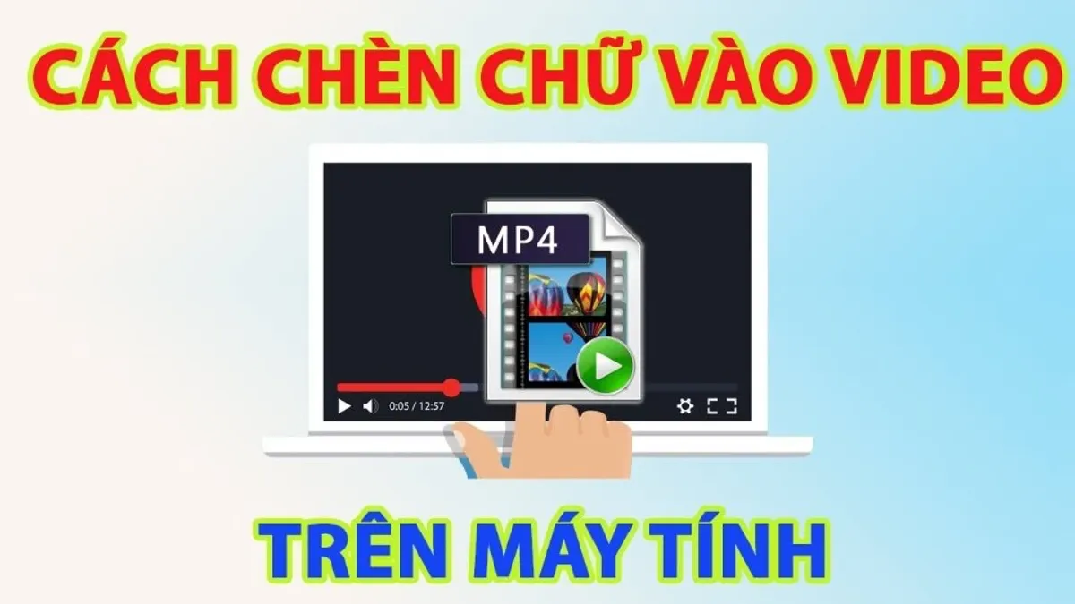 Hướng dẫn thêm chữ vào video
