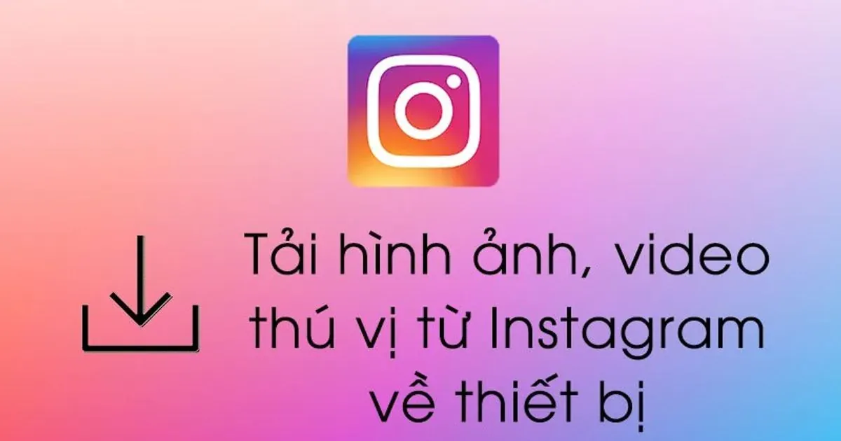 Cách lưu ảnh và video Instagram từ URL công khai
