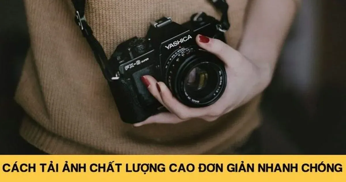 Cách tải ảnh ở kích thước tốt nhất mà nguồn cung cấp