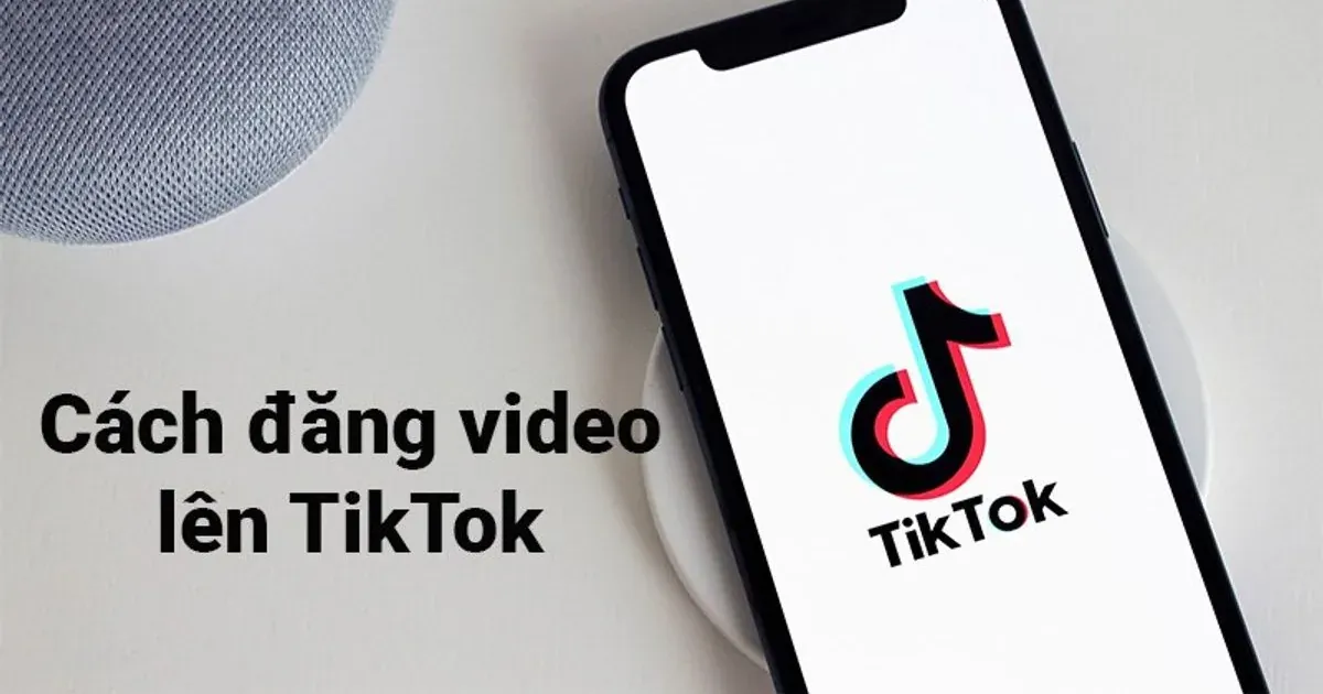 Danh sách kiểm tra trước khi đăng video TikTok